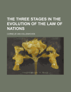 The Three Stages in the Evolution of the Law of Nations