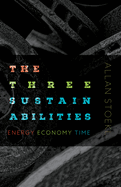 The Three Sustainabilities: Energy, Economy, Time