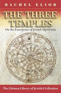 The Three Temples: On the Emergence of Jewish Mysticism