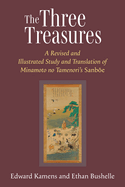 The Three Treasures: A Revised and Illustrated Study and Translation of Minamoto No Tamenori's Sanboe Volume 97