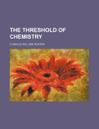 The Threshold of Chemistry