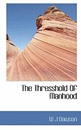 The Thresshold of Manhood