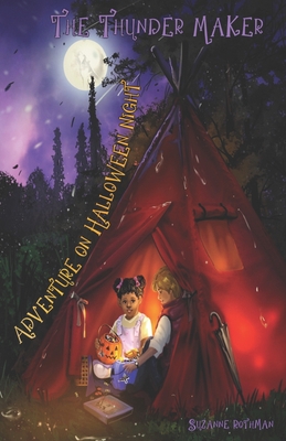 The Thunder Maker: Adventure on Halloween Night - Rothman, Suzanne