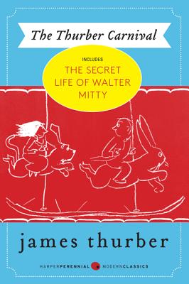 The Thurber Carnival - Thurber, James