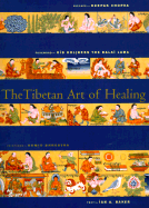 The Tibetan Art of Healing: The Dalai Lama Speaks on the Art of Healing. - Baker, Ian A, and Chronicle Books, and Dalai Lama (Foreword by)