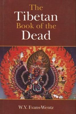The Tibetan Book of the Dead - Evans-Wentz, W.Y