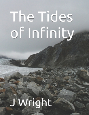 The Tides of Infinity - Wright, J W