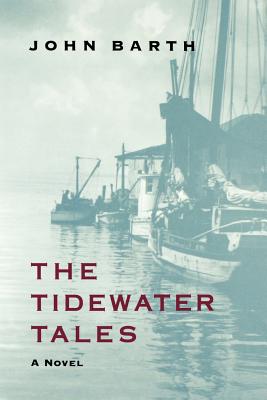 The Tidewater Tales - Barth, John, Professor, and Johnston, Mary