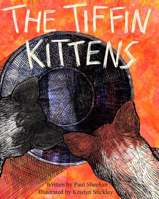 The Tiffin Kittens - Sheehan, Paul