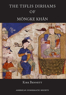 The Tiflis Dirhams of Mongke Khan