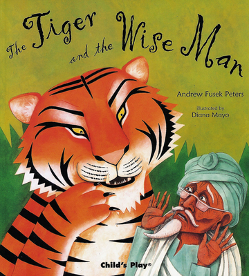 The Tiger and the Wise Man - Fusek Peters, Andrew
