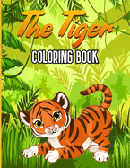 The Tiger Coloring Book: Fantastic Tiger Book for Kids - Paper Tigers