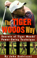 The Tiger Woods Way: An Analysis of Tiger Woods' Power-Swing Technique