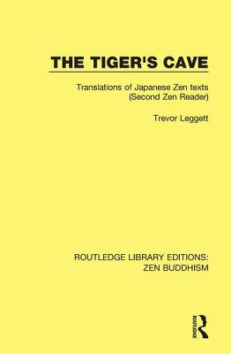The Tiger's Cave: Translations of Japanese Zen Texts (Second Zen Reader) - Leggett, Trevor