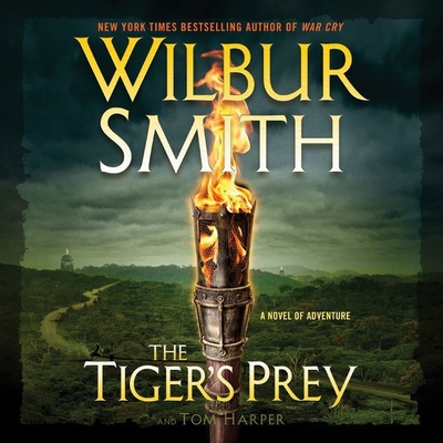 The Tiger's Prey: A Novel of Adventure - Smith, Wilbur, and Harper, Tom (Contributions by), and Grady, Mike (Read by)