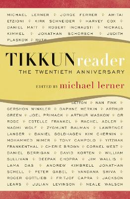 The Tikkun Reader - Lerner, Michael, and Adler, Rachel, Rabbi, PhD (Contributions by), and Bauman, Zygmunt (Contributions by)
