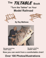 The TilTable Book: Turn the Tables on Your Model Railroad