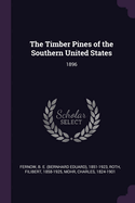 The Timber Pines of the Southern United States: 1896