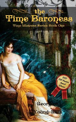 The Time Baroness: Book One of the Time Mistress Series - Young-Ellis, Georgina