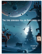 The time darkness fell on Christmas day