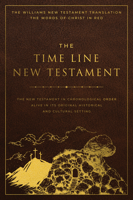 The Time Line New Testament: Follow the First Christians Through the New Testament - Perfect Gift for Biblical History Lovers and Students - Hoffman, Leonard R