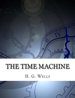 The Time Machine - H G Wells