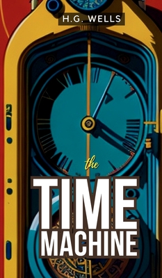 The Time Machine - Wells, H G