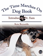 The Time Marches on Dog Book: Introducing Dr. Sam