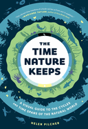 The Time Nature Keeps: A Visual Guide to the Cycles and Time Spans of the Natural World