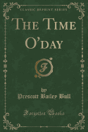 The Time O'Day (Classic Reprint)