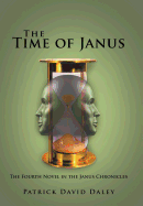 The Time of Janus: The Fourth Novel in the Janus Chronicles