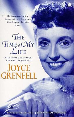 The Time of My Life - Grenfell, Joyce, and (Ed), James Roose-Evans