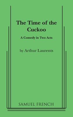 The Time of the Cuckoo - Laurents, Arthur