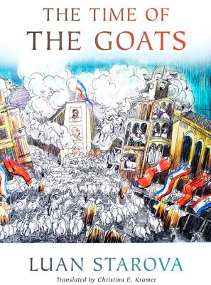 The Time of the Goats - Starova, Luan, and Kramer, Christina (Translated by)