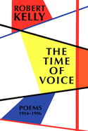 The Time of Voice: Poems 1994-1996