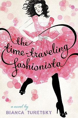 The Time-Traveling Fashionista - Turetsky, Bianca