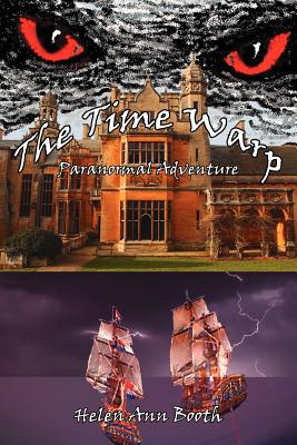 The Time Warp: Paranormal Adventure - Booth, Helen Ann