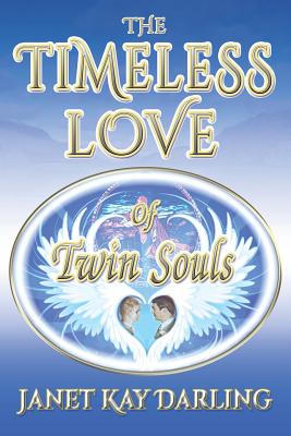 The Timeless Love of Twin Souls - Darling, Janet Kay, and George, Phillip