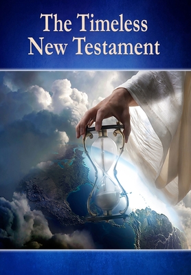 The Timeless New Testament - Collins, George E