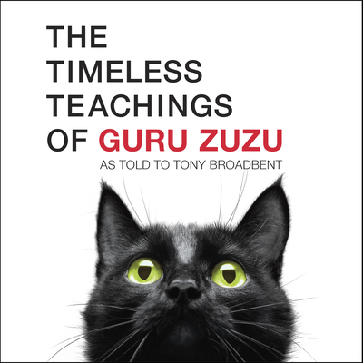 The Timeless Teachings of Guru Zuzu - Broadbent, Tony