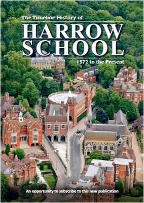 The Timeline History of Harrow School: 1572 to Present - Vargas, Dale