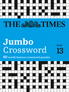 The Times 2 Jumbo Crossword Book 13: 60 Large General-Knowledge Crossword Puzzles