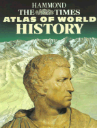 The Times Atlas of World History - Hammond World Atlas Corporation, and Barraclogh, Geoffrey (Editor)
