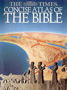 The "Times" Concise Atlas of the Bible