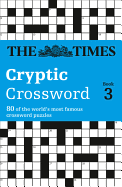 The Times Cryptic Crossword Book 3: 80 World-Famous Crossword Puzzles