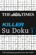 The Times Killer Su Doku Book 1: 110 Challenging Puzzles from the Times