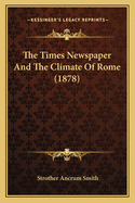 The Times Newspaper And The Climate Of Rome (1878)