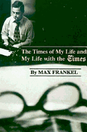 The Times of My Life: And My Life with the Times