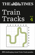 The Times Train Tracks Book 4: 200 Challenging Visual Logic Puzzles