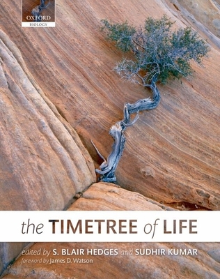 The Timetree of Life - Hedges, S Blair (Editor), and Kumar, Sudhir (Editor)